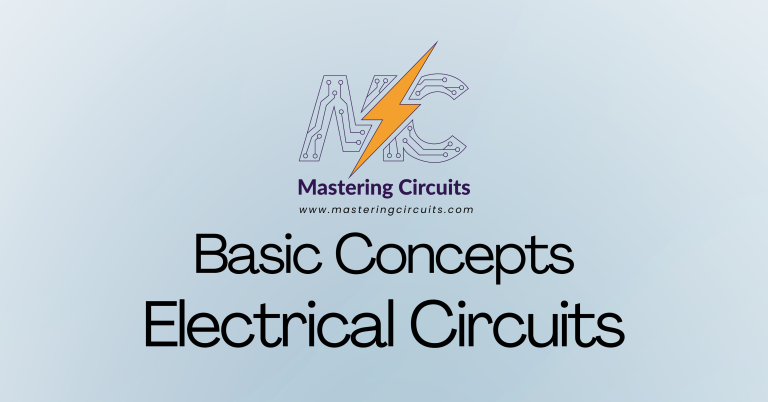 Basic Concepts of Electrical Circuits (Mastering Circuits)